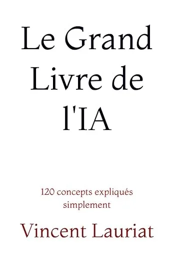Le Grand Livre de l'IA — Vincent Lauriat